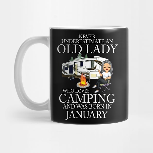 Never Underestimate An Old Lady Who Loves Camping And Was Born In January by Bunzaji